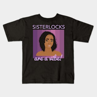 Sisterlocks are a Vibe Kids T-Shirt